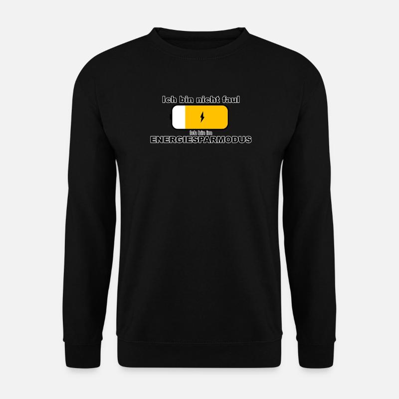 Ich Bin Nicht Faul - Ich Bin Im Energiesparmodus - Unisex Pullover - Schwarz