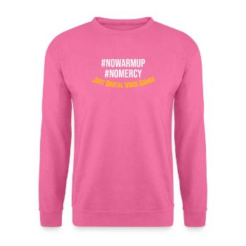 Nowarmup Nomercy Brutal Video Games - Unisex Sweatshirt - pink - Front
