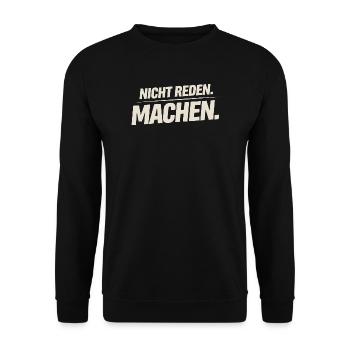 Nicht reden machen Shirt Spruch Männer Arbeit Typo - Unisex Pullover - Schwarz - Vorne - Alina (178cm) & Michal (187cm)