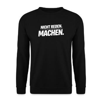 Nicht reden machen T-Shirt Männer Spruch Arbeit Ha - Unisex Pullover - Schwarz - Vorne - Alina (178cm) & Michal (187cm)