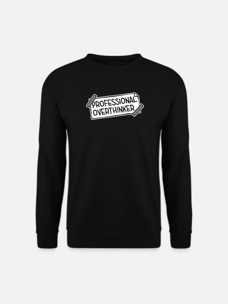 Professional Overthinker Funny Brooding Anxiety Logo - Unisex Sweatshirt - black