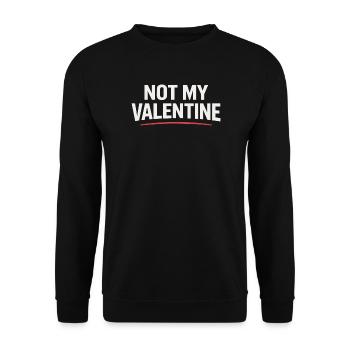 NOT MY VALENTINE Shirt - Anti Valentinstag - Unisex Pullover - Schwarz - Vorne - Alina (178cm) & Michal (187cm)