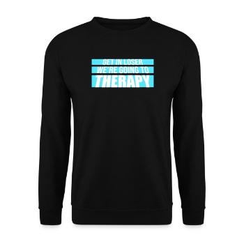 Get In Loser We're Going To Therapy Therapie Logo - Unisex Sweatshirt - black - Front - Alina (178cm) & Michal (187cm)
