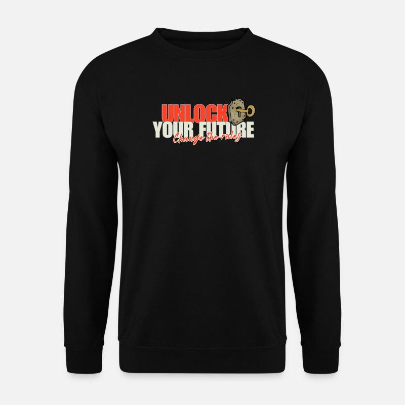 Unlock Your Future Rules - Sweat-shirt Unisexe - noir