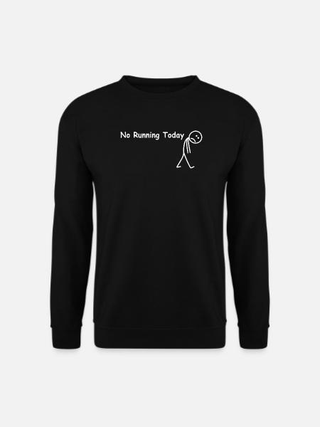 Heute kein Laufen – lustiger Läufer Joggen - Unisex Pullover - Schwarz