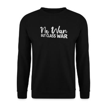 No war but class war Klassenkrieg Spruch Logo Text - Unisex Pullover - Schwarz - Vorne - Alina (178cm) & Michal (187cm)