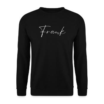 Frank Name T-Shirt Geschenk Für Männer - Unisex Pullover - Schwarz - Vorne - Alina (178cm) & Michal (187cm)