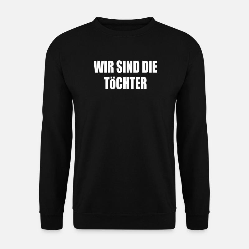 We are the daughters - Unisex Sweatshirt - black