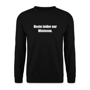Unfortunately only a minimum today - Unisex Sweatshirt - black - Front - Alina (178cm) & Michal (187cm)