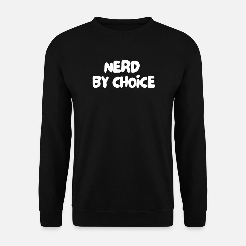 nerd par choix - Sweat-shirt Unisexe - noir