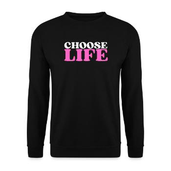 Choose Life - Statement fürs Leben! Was wählst du? - Unisex Pullover - Schwarz - Vorne - Alina (178cm) & Michal (187cm)