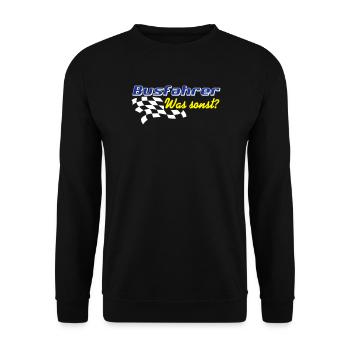 Busfahrer Bus Omnibus , Busfahrer was sonst (25) - Unisex Pullover - Schwarz - Vorne - Alina (178cm) & Michal (187cm)