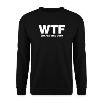 WTF shaped this body - Unisex Pullover - Schwarz - Vorne - Alina (178cm) & Michal (187cm)