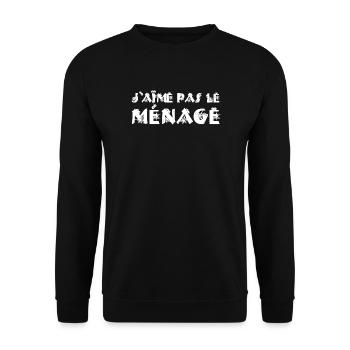 J'AIME PAS LE MÉNAGE !  - Sweat-shirt Unisexe - noir - Devant - Alina (178cm) & Michal (187cm)