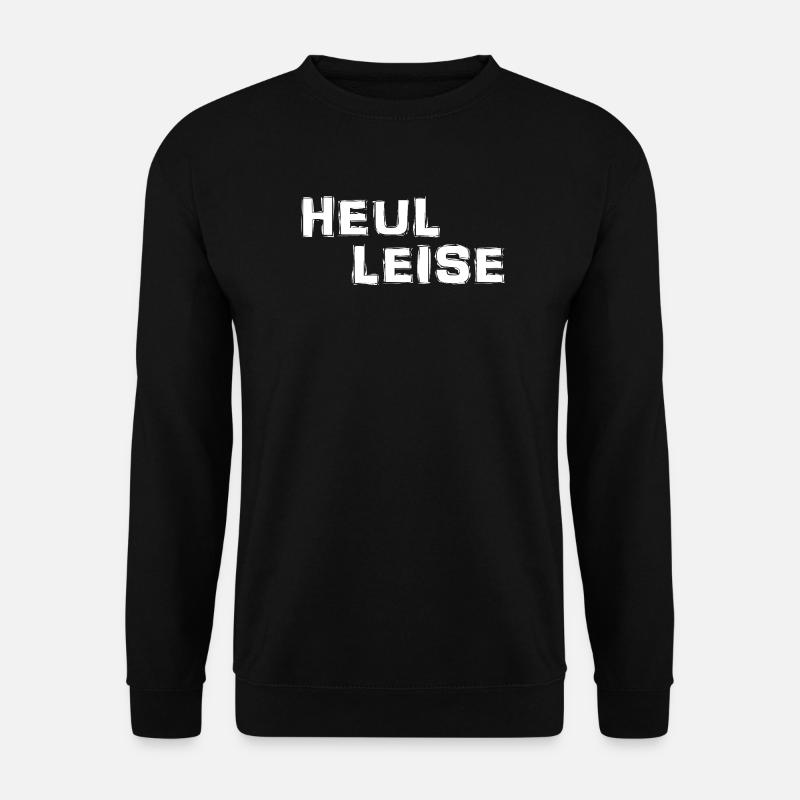 Heul Leise - Unisex Pullover - Schwarz