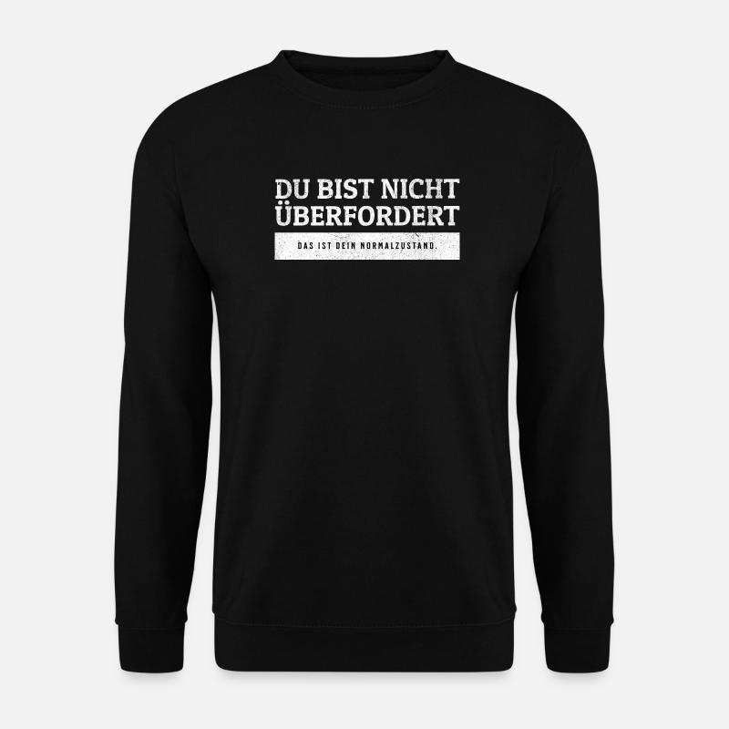 SARKASMUS - Nicht überfordert, Normalzustand - Unisex Pullover - Schwarz