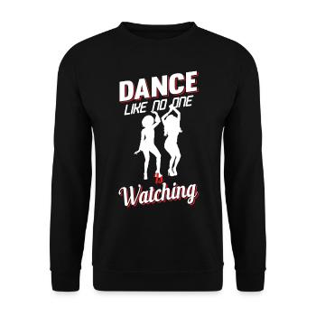 Dance Like No One Is Watching - Unisex Pullover - Schwarz - Vorne - Alina (178cm) & Michal (187cm)