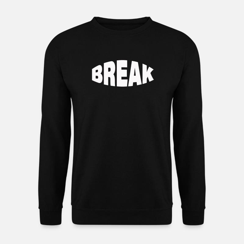BREAK - Unisex Pullover - Schwarz