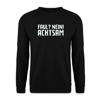 Faul? Nein! Achtsam - Unisex Pullover - Schwarz - Vorne - Alina (178cm) & Michal (187cm)