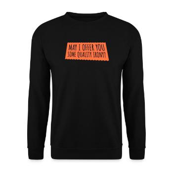 May I Offer You Some Quality Irony Lustiger Spruch - Unisex Pullover - Schwarz - Vorne - Alina (178cm) & Michal (187cm)