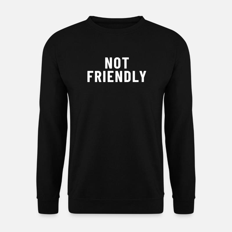 Not Friendly - Unisex Pullover - Schwarz