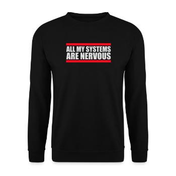 Tous mes systèmes sont nerveux, peur drôle, logo de nerd - Sweat-shirt Unisexe - noir - Devant - Alina (178cm) & Michal (187cm)