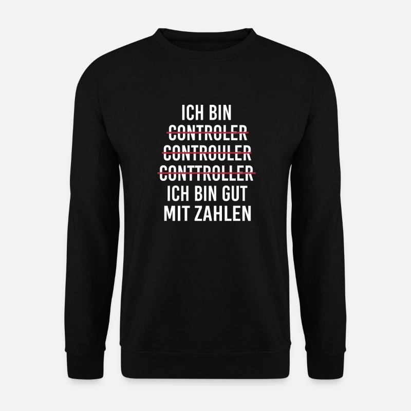 Ich bin Controller Beruf Fehler Buchstabieren Witz - Unisex Pullover - Schwarz