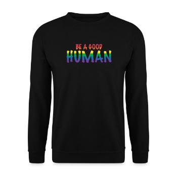Be a Good Human Spread Kindness and Love Pride - Unisex Pullover - Schwarz - Vorne - Alina (178cm) & Michal (187cm)