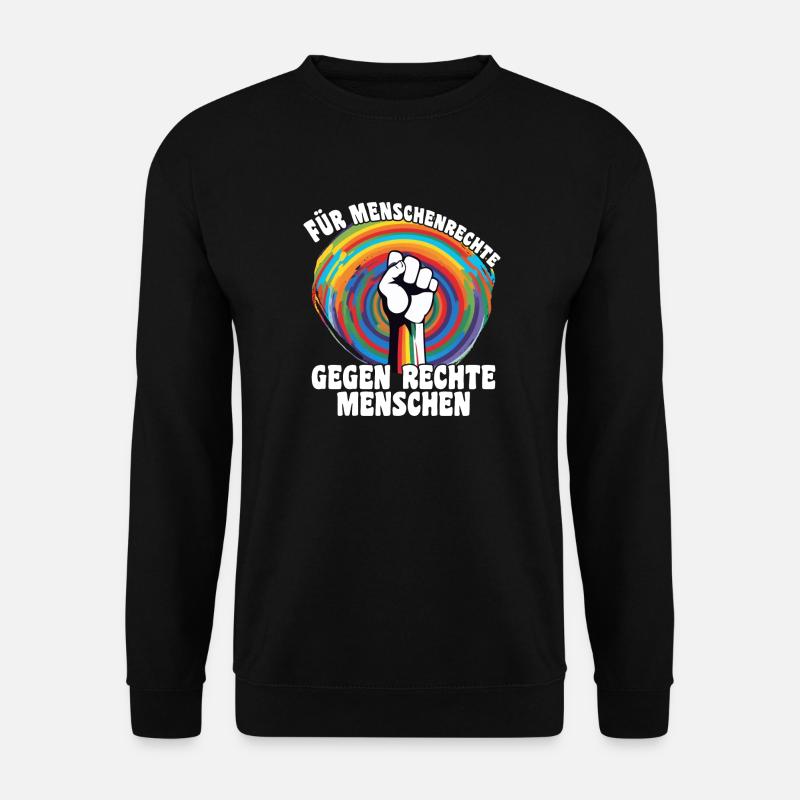 Für Menschenrechte, gegen rechte Menschen Politik - Unisex Pullover - Schwarz