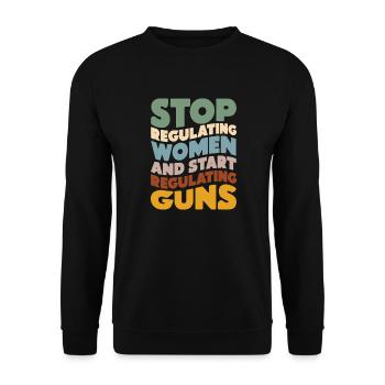 Arrêtez de réglementer les femmes et commencez à réglementer les armes à feu - Sweat-shirt Unisexe - noir - Devant - Alina (178cm) & Michal (187cm)
