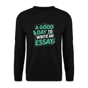 A good Day to write an essay Teacher Pupil - Unisex Sweatshirt - black - Front - Alina (178cm) & Michal (187cm)