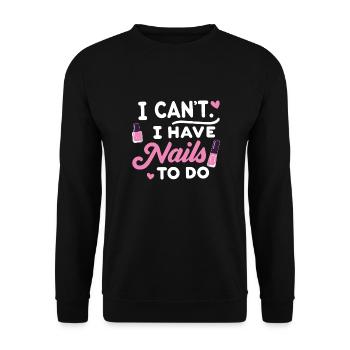 I Can't i have Nails to do Nail Tech beautician - Unisex Sweatshirt - black - Front - Alina (178cm) & Michal (187cm)