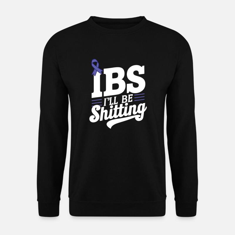 Ich scheiße auf das Bewusstsein für das Reizdarmsyndrom - Unisex Pullover - Schwarz