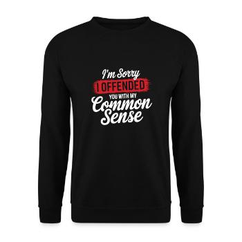 Es tut mir leid, dass ich dich mit meinem gesunden Menschenverstand beleidigt habe - Unisex Pullover - Schwarz - Vorne - Alina (178cm) & Michal (187cm)