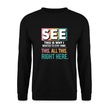 See This Is Why I Wanted To Stay Home Funny Introv - Unisex Sweatshirt - black - Front - Alina (178cm) & Michal (187cm)