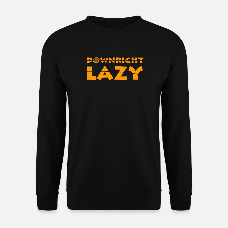 Downright Lazy  - Unisex Sweatshirt - black