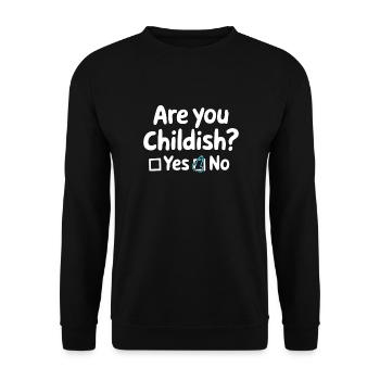 Êtes-vous enfantin ? Non Drôle Adulte Humour - Sweat-shirt Unisexe - noir - Devant - Alina (178cm) & Michal (187cm)
