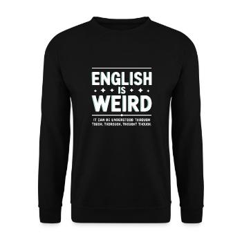 Englisch ist seltsam durch hartes, gründliches Nachdenken - Unisex Pullover - Schwarz - Vorne - Alina (178cm) & Michal (187cm)
