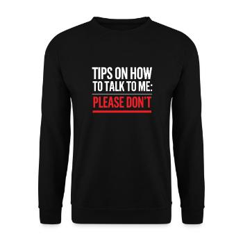 Tips On How To Talk To Me Please Dont Funny - Unisex Sweatshirt - black - Front - Alina (178cm) & Michal (187cm)