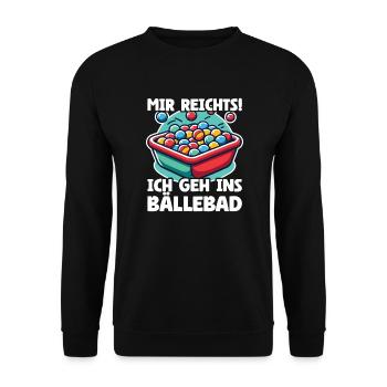 Mir reichts ich geh ins Bällebad! Party Kostüm Sar - Unisex Pullover - Schwarz - Vorne - Alina (178cm) & Michal (187cm)