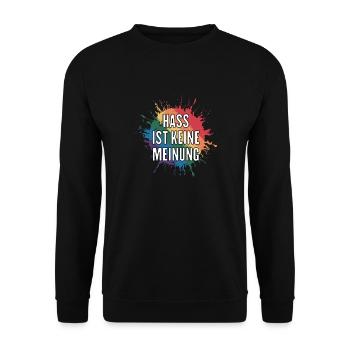 Hate is not an opinion Statement against the right - Unisex Sweatshirt - black - Front - Alina (178cm) & Michal (187cm)