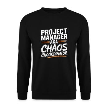 Project Manager aka Chaos Choordinator - Unisex Sweatshirt - black - Front - Alina (178cm) & Michal (187cm)