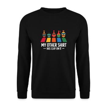 Auf meinem anderen Shirt ist Ton drauf Funny Pottery Joke - Unisex Pullover - Schwarz - Vorne - Alina (178cm) & Michal (187cm)