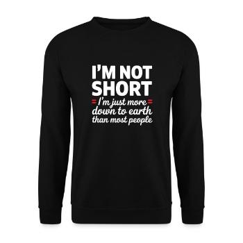 Je ne suis pas petit, je suis juste plus terre-à-terre que - Sweat-shirt Unisexe - noir - Devant - Alina (178cm) & Michal (187cm)