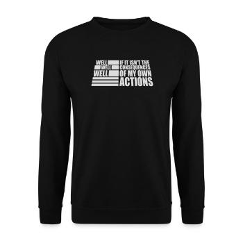 Well Well If Consequences My Own Actions Sarcasm - Unisex Sweatshirt - black - Front - Alina (178cm) & Michal (187cm)