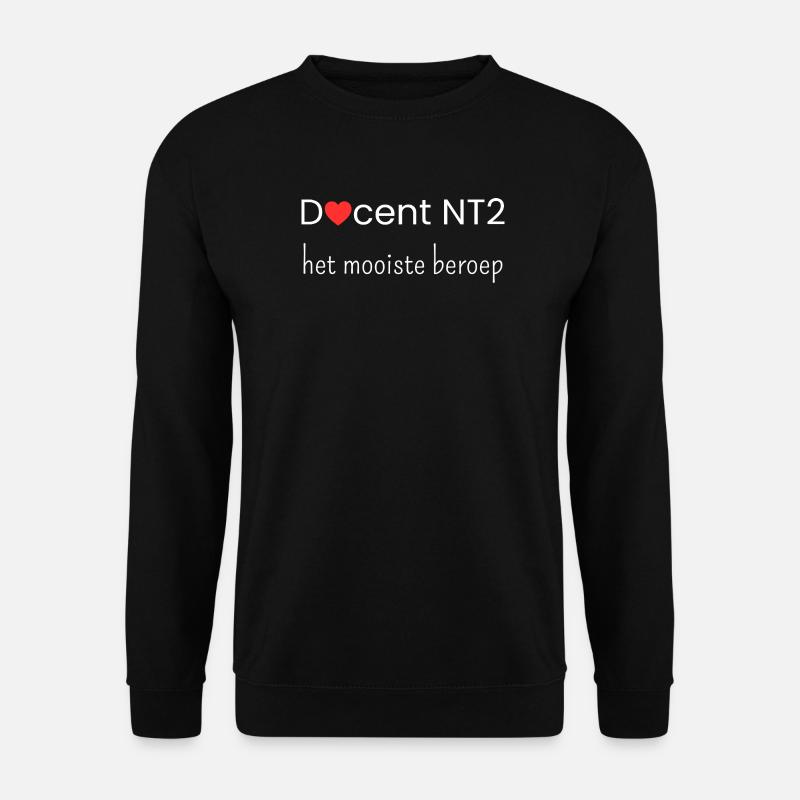 Enseignant NT2 : la meilleure profession - Sweat-shirt Unisexe - noir