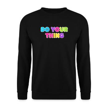 Colorful Do Your Thing Statement Design - Unisex Sweatshirt - black - Front - Alina (178cm) & Michal (187cm)