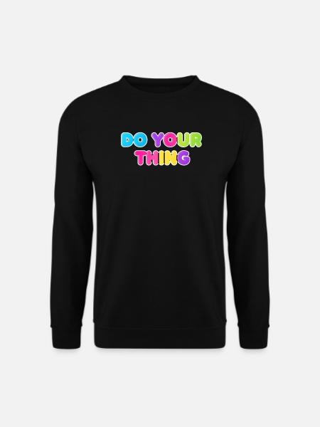 Buntes Do Your Thing Statement Design - Unisex Pullover - Schwarz