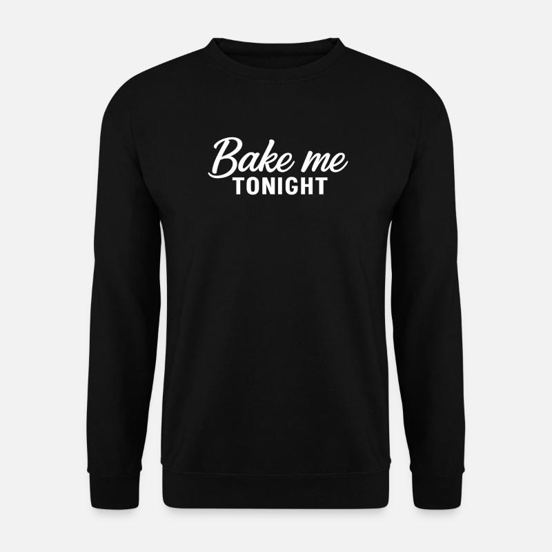 Bake Me Tonight - Unisex Pullover - Schwarz