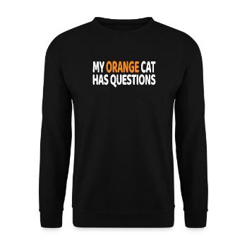 Meine orangefarbene Katze hat Fragen, lustiges Katzenliebhaber-Geschenk - Unisex Pullover - Schwarz - Vorne - Alina (178cm) & Michal (187cm)